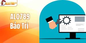 ALO789 Bảo Trì – Ngăn Ngừa Sự Cố, Bảo Vệ Dữ Liệu Người Dùng