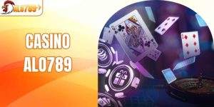 Casino ALO789 - Phá Giới Hạn Cùng Siêu Phẩm Game Bài Đỉnh Cao